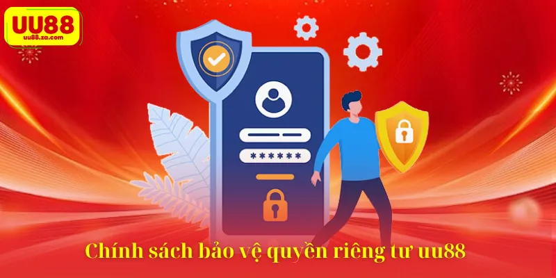 Chính sách bảo vệ quyền riêng tư uu88