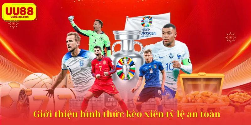 Giới thiệu hình thức kèo xiên tỷ lệ an toàn